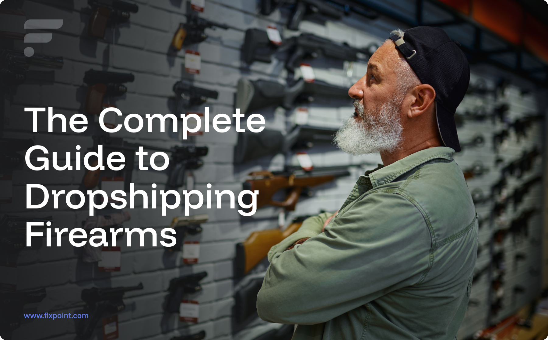 Dropshipping Firearms: Guide to Firearms Dropshipping